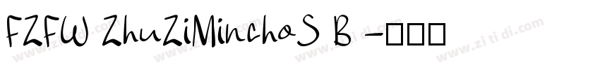 FZFW ZhuZiMinchoS B 字体转换